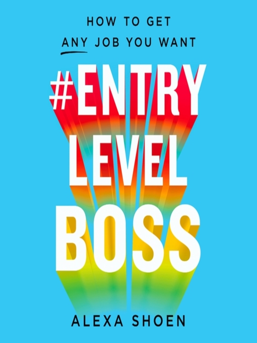 Title details for #ENTRYLEVELBOSS by Alexa Shoen - Available